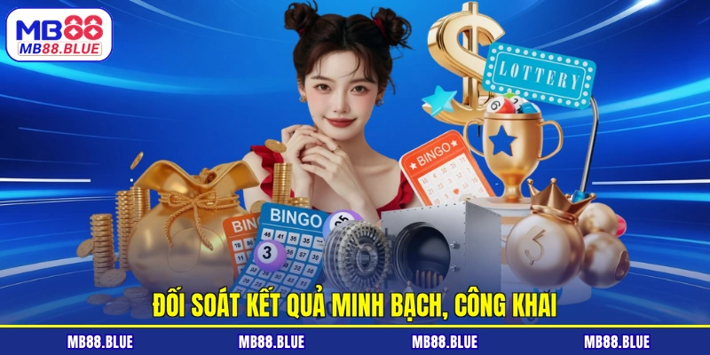 Đối soát kết quả minh bạch, công khai
