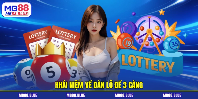 Khái niệm về dàn lô đề 3 càng